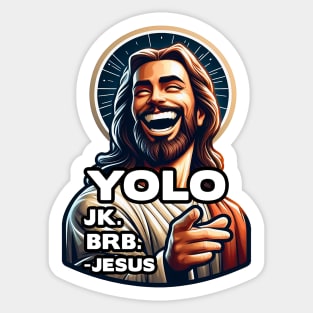 YOLO JK BRB Jesus Sticker